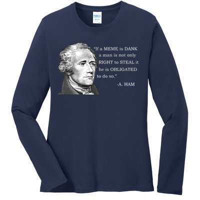 Dank Memes Alexander Hamilton A. Ham Quote Ladies Long Sleeve Shirt