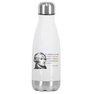 Dank Memes Alexander Hamilton A. Ham Quote Stainless Steel Insulated Water Bottle