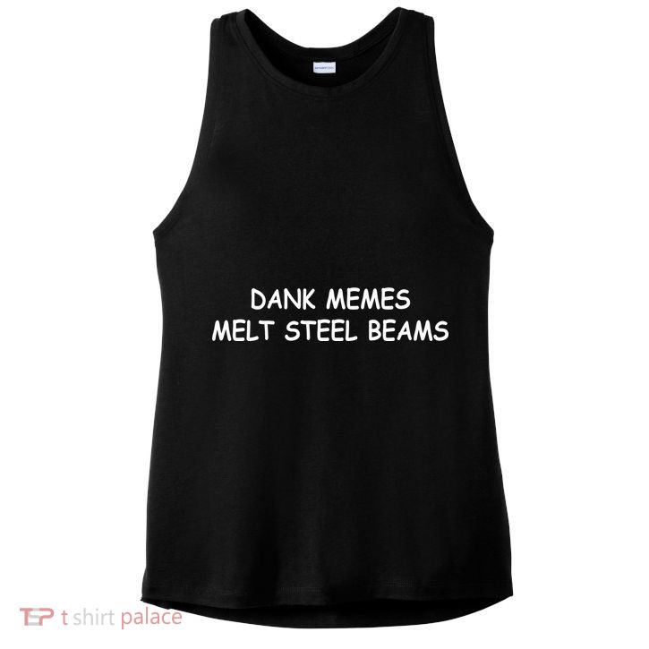 Dank Memes Melt Steel Beams Ladies PosiCharge Tri-Blend Wicking Tank