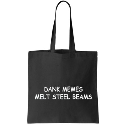 Dank Memes Melt Steel Beams Bag