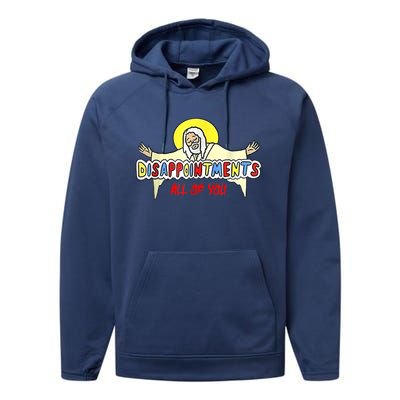 Disappointments All Of You Jesus Performance Fleece Hoodie