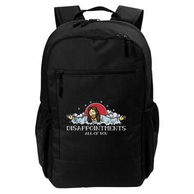 Disappointments All Of You Jesus God Backpack