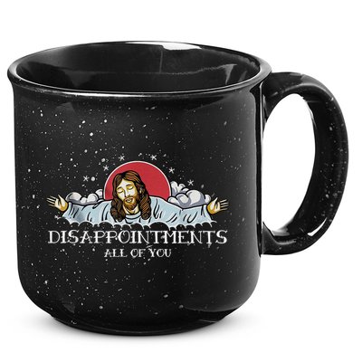Disappointments All Of You Jesus God 15oz Campfire Ceramic Mug
