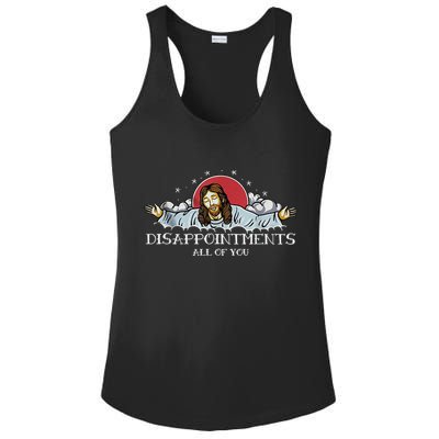 Disappointments All Of You Jesus God Ladies PosiCharge Competitor Racerback Tank
