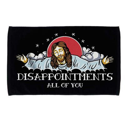 Disappointments All Of You Jesus God Microfiber Hand Towel