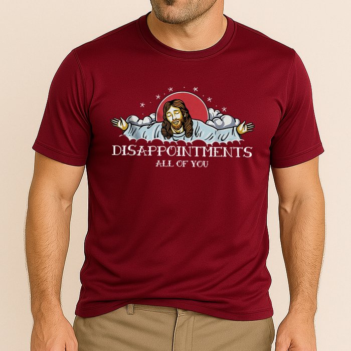 Disappointments All Of You Jesus God Cooling Performance Crew T-Shirt