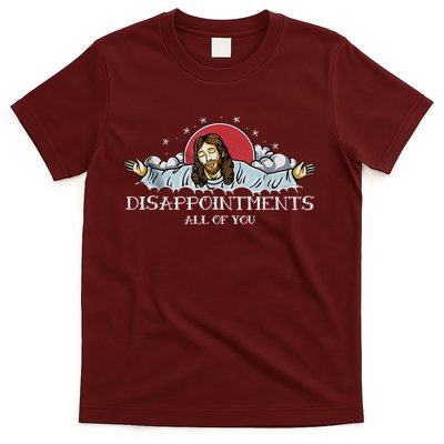 Disappointments All Of You Jesus God T-Shirt