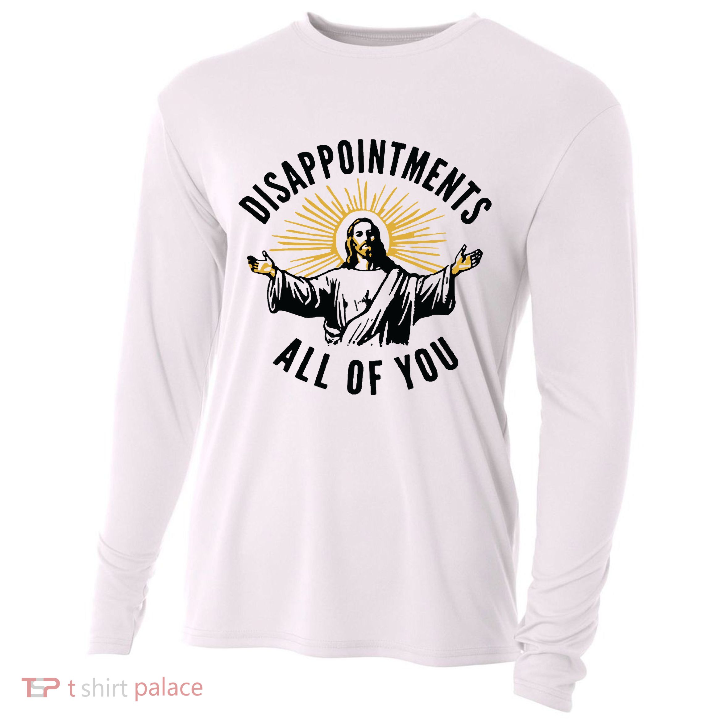 Disappointments All Of You Jesus Meme Funny Christianity Cooling Performance Long Sleeve Crew