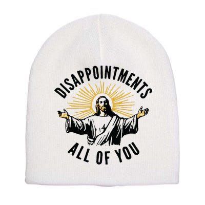 Disappointments All Of You Jesus Meme Funny Christianity Short Acrylic Beanie