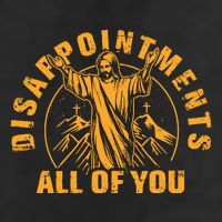 Disappointments All Of You Jesus Christ 7 Panel Mesh Trucker Snapback Hat