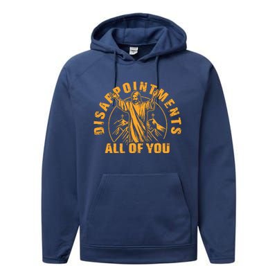 Disappointments All Of You Jesus Christ Performance Fleece Hoodie