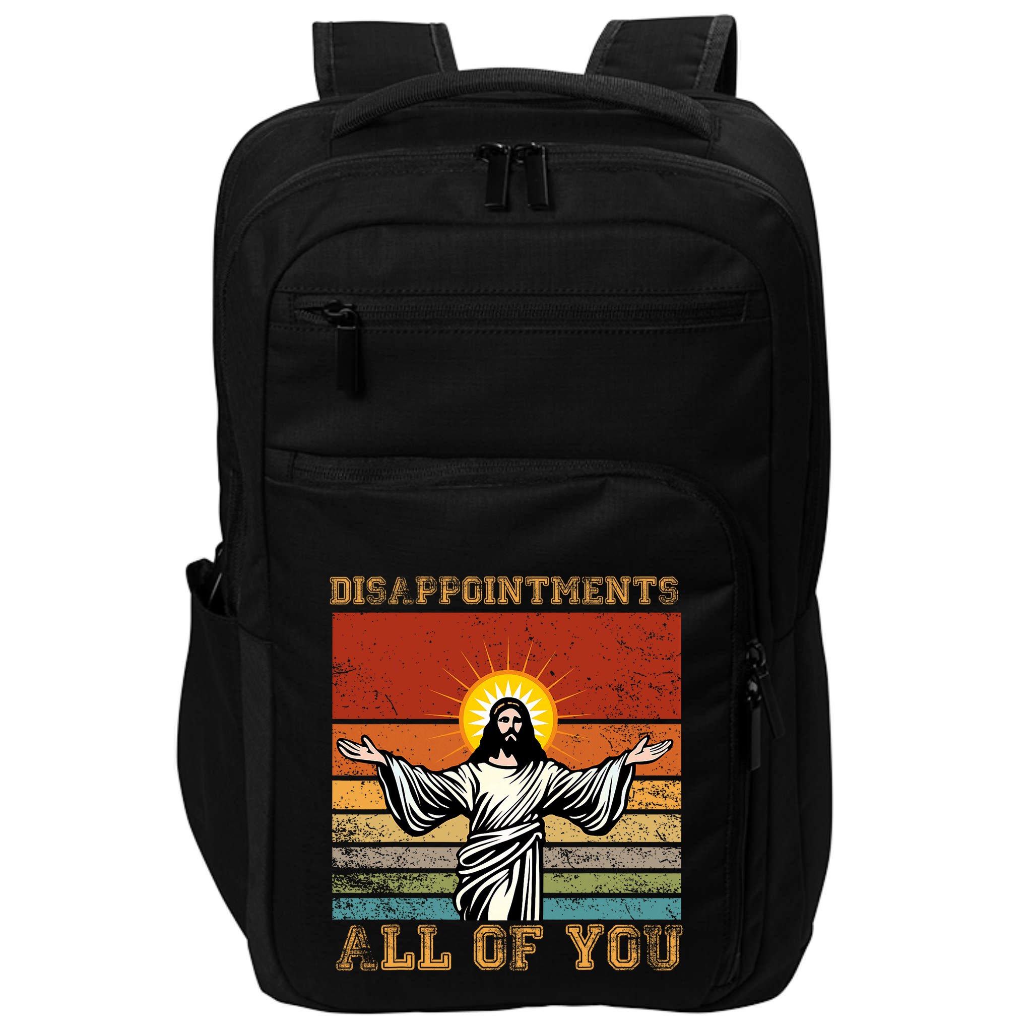 Disappointments All Of You Jesus Christian Religion Impact Tech Backpack