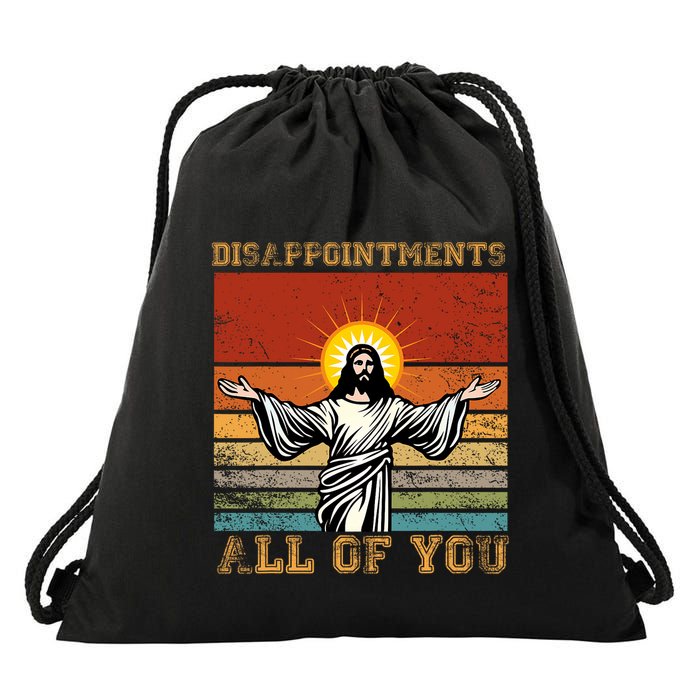 Disappointments All Of You Jesus Christian Religion Drawstring Bag