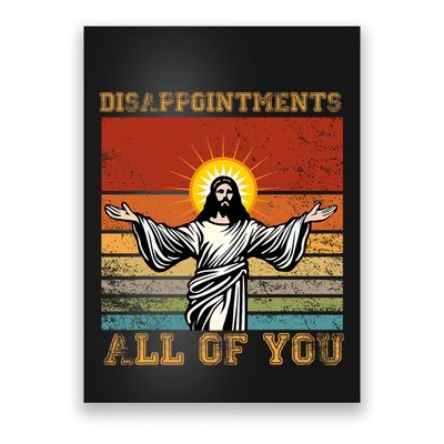 Disappointments All Of You Jesus Christian Religion Poster