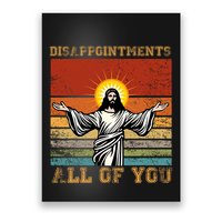 Disappointments All Of You Jesus Christian Religion Poster