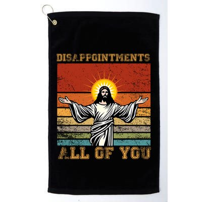 Disappointments All Of You Jesus Christian Religion Golf Towel