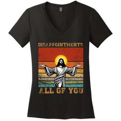 Disappointments All Of You Jesus Christian Religion Women's V-Neck T-Shirt