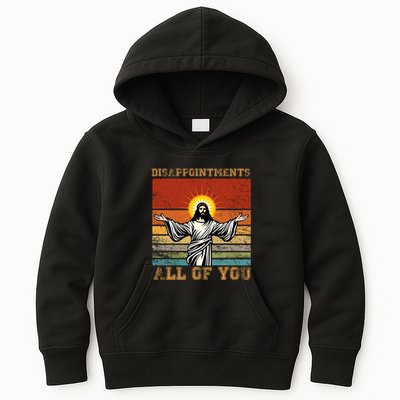 Disappointments All Of You Jesus Christian Religion Kids Hoodie