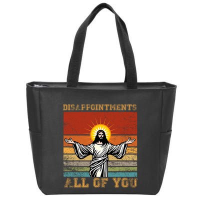 Disappointments All Of You Jesus Christian Religion Zip Tote Bag