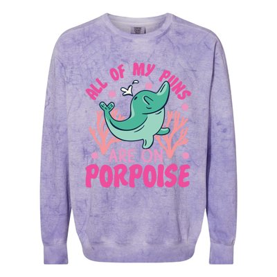 Dolphin: All Of My Puns Are On Porpoise Funny Gift Colorblast Crewneck Sweatshirt