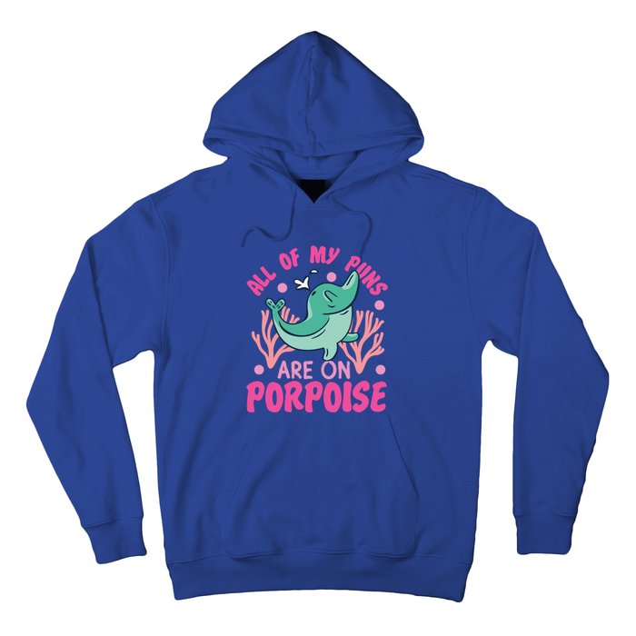 Dolphin: All Of My Puns Are On Porpoise Funny Gift Hoodie