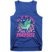 Dolphin: All Of My Puns Are On Porpoise Funny Gift Tank Top