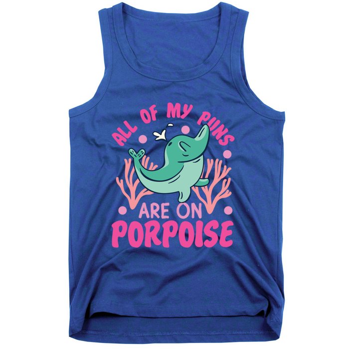 Dolphin: All Of My Puns Are On Porpoise Funny Gift Tank Top