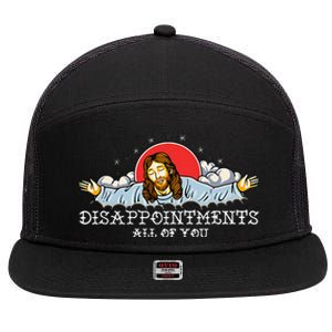 Disappointts All Of You 7 Panel Mesh Trucker Snapback Hat