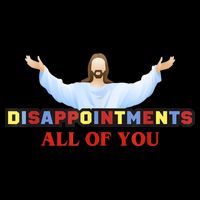 Disappointments All Of You Jesus Sarcastic Humor City Backpack
