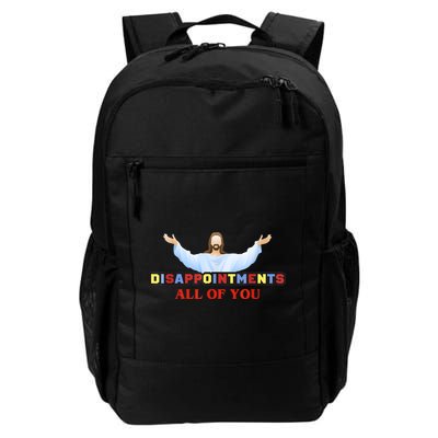 Disappointments All Of You Jesus Sarcastic Humor Backpack