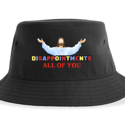 Disappointments All Of You Jesus Sarcastic Humor Sustainable Bucket Hat