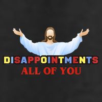 Disappointments All Of You Jesus Sarcastic Humor Adult Drive Performance Visor