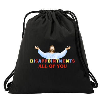 Disappointments All Of You Jesus Sarcastic Humor Drawstring Bag