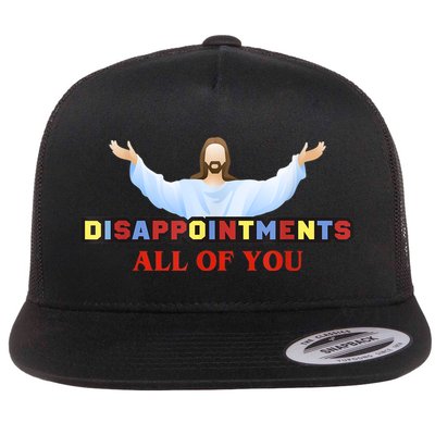 Disappointments All Of You Jesus Sarcastic Humor Flatbill Hat