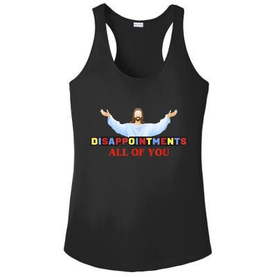 Disappointments All Of You Jesus Sarcastic Humor Ladies PosiCharge Competitor Racerback Tank
