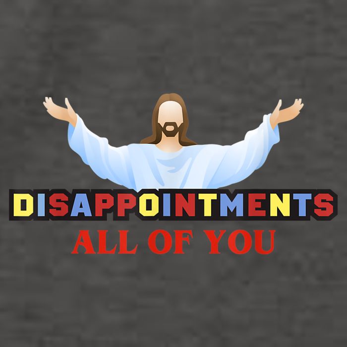 Disappointments All Of You Jesus Sarcastic Humor Vector Backpack