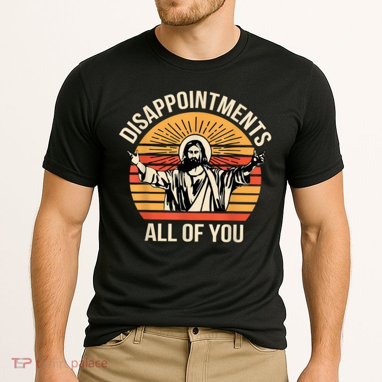 Disappointments All Of You Performance Shirt