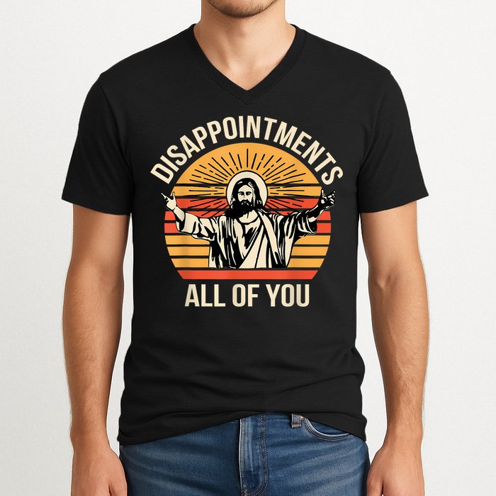 Disappointments All Of You V-Neck T-Shirt