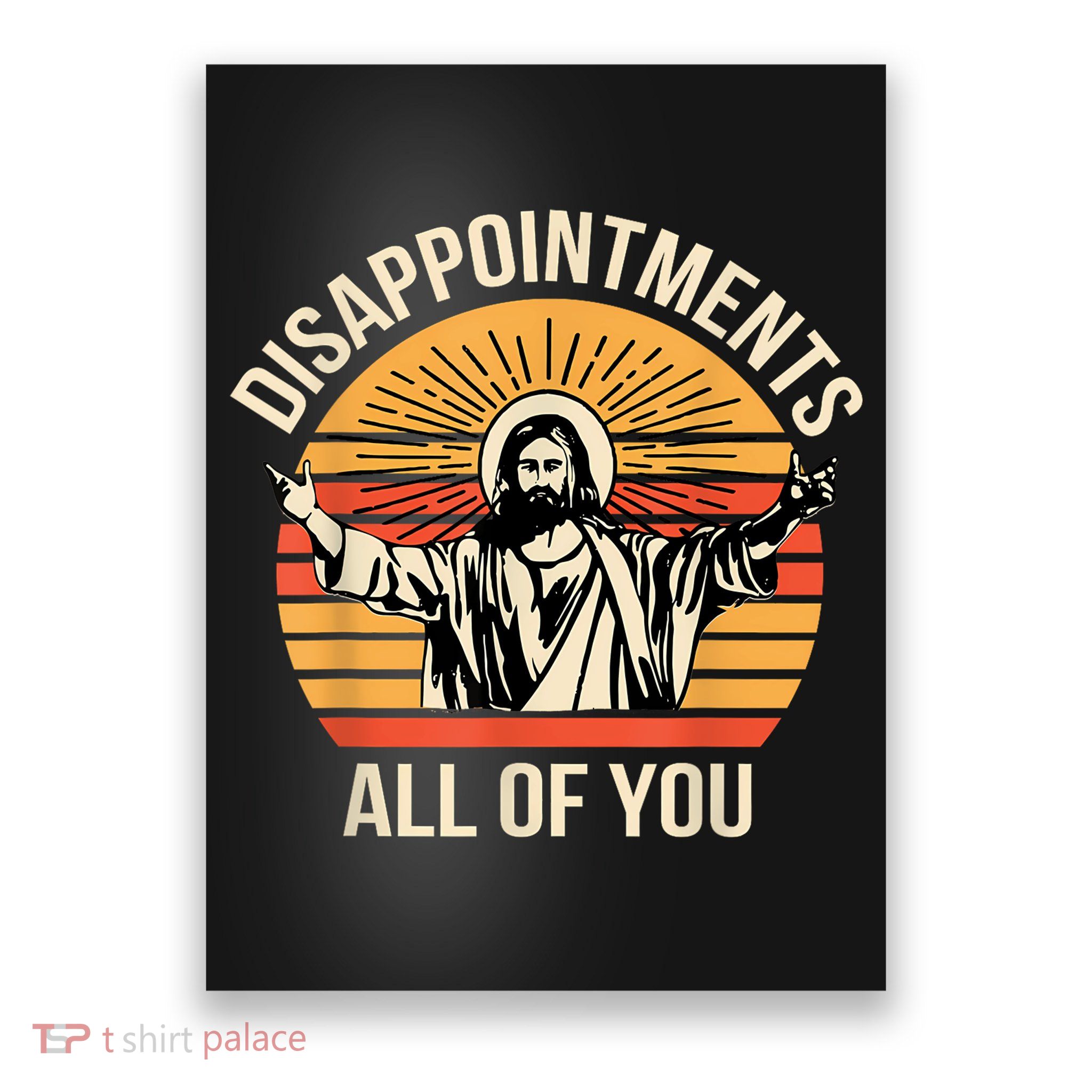 Disappointments All Of You Poster