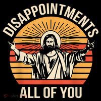 Disappointments All Of You Poster