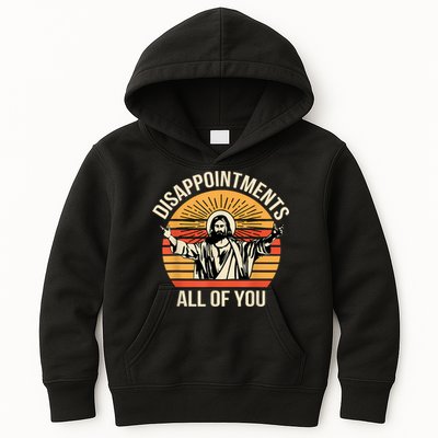 Disappointments All Of You Kids Hoodie