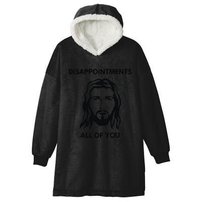 Disappointments All Of You Jesus Funny Sarcastic Christian Hooded Wearable Blanket