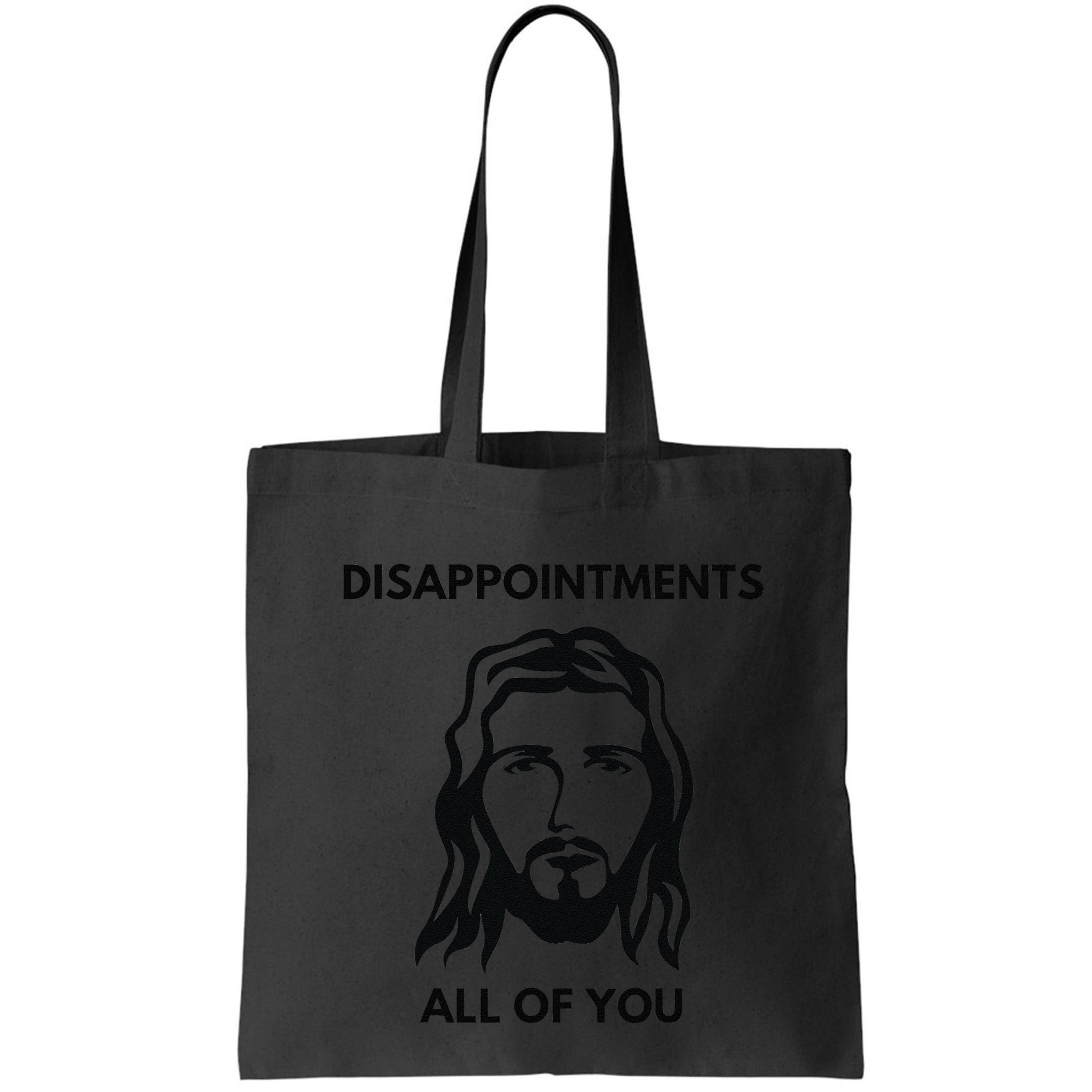 Disappointments All Of You Jesus Funny Sarcastic Christian Bag