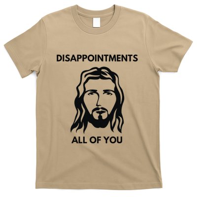 Disappointments All Of You Jesus Funny Sarcastic Christian T-Shirt