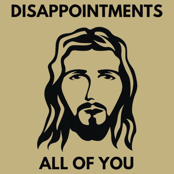 Disappointments All Of You Jesus Funny Sarcastic Christian Button
