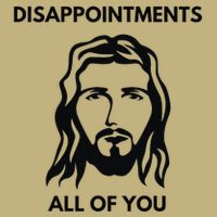 Disappointments All Of You Jesus Funny Sarcastic Christian Cooling Performance Long Sleeve Crew