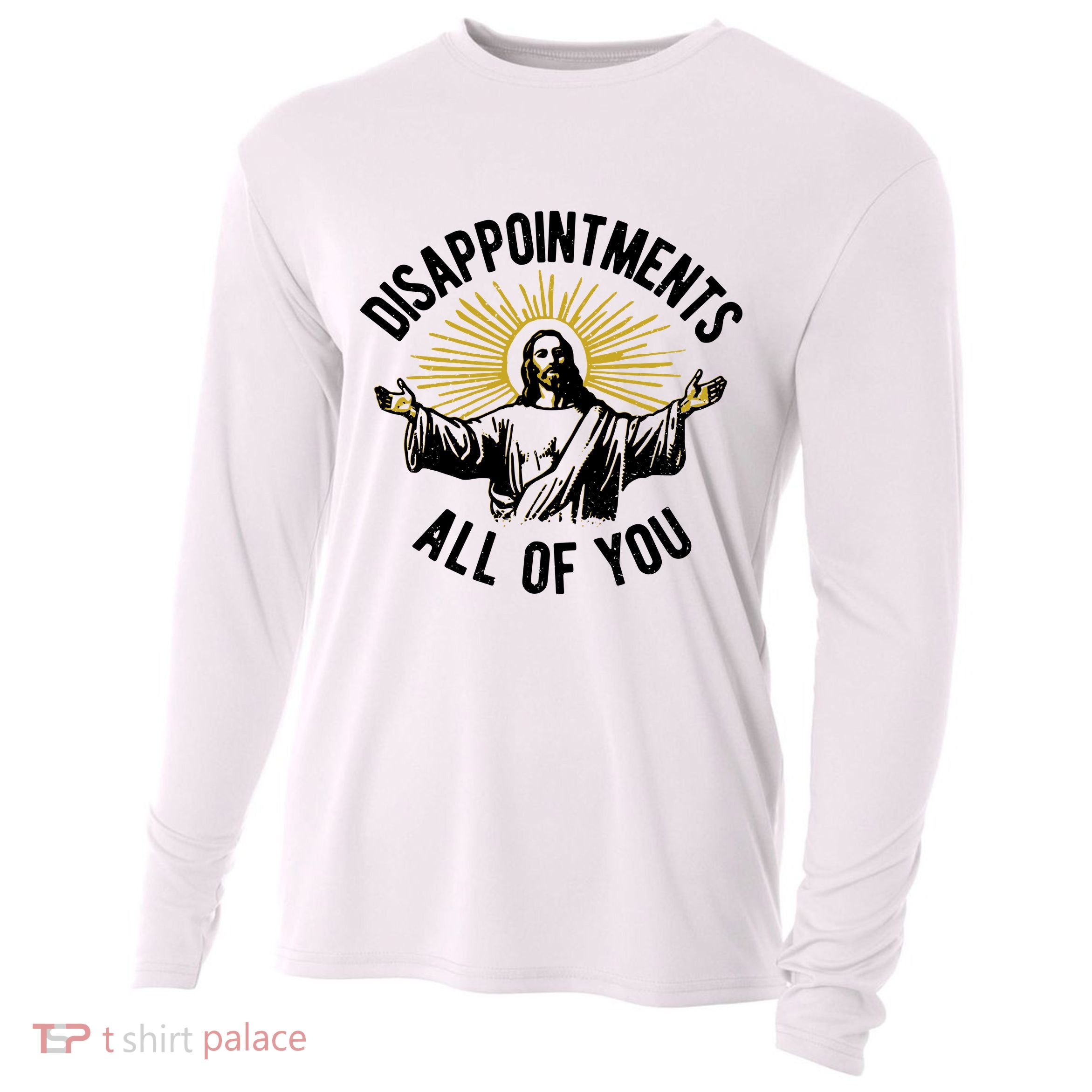 Disappointments All Of You Funny Jesus Meme Cooling Performance Long Sleeve Crew