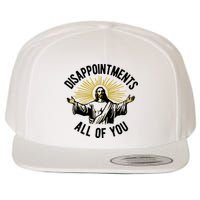 Disappointments All Of You Funny Jesus Meme Wool Snapback Cap