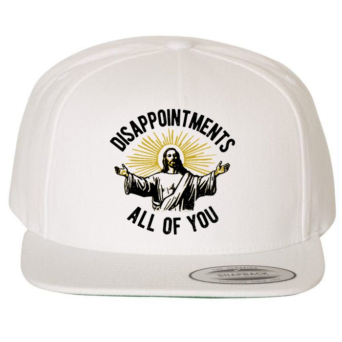 Disappointments All Of You Funny Jesus Meme Wool Snapback Cap
