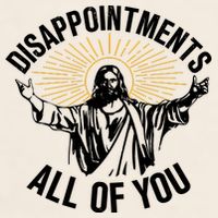 Disappointments All Of You Funny Jesus Meme Garment-Dyed Women's Muscle Tee
